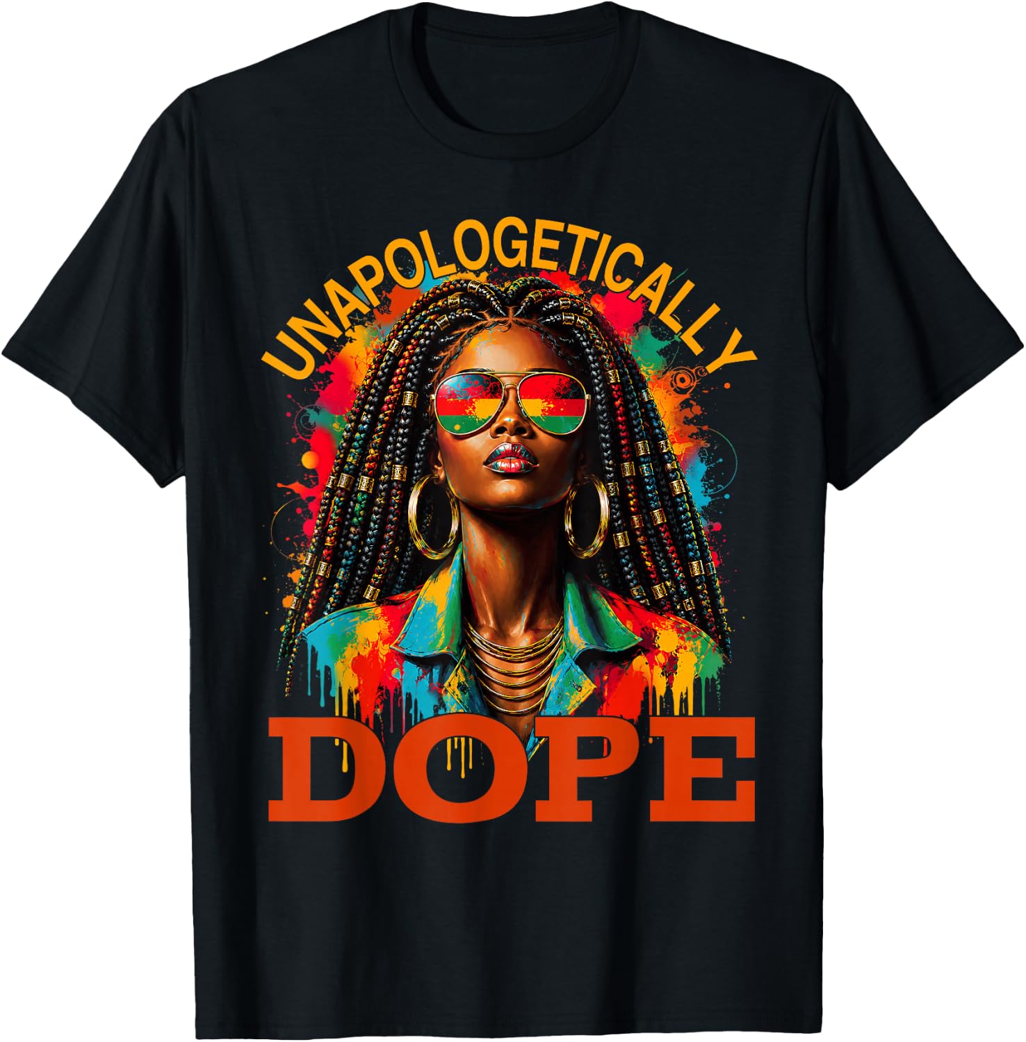 Unapologetically Dope Melanin Juneteenth Black History T-Shirt - T-Shirt | Black