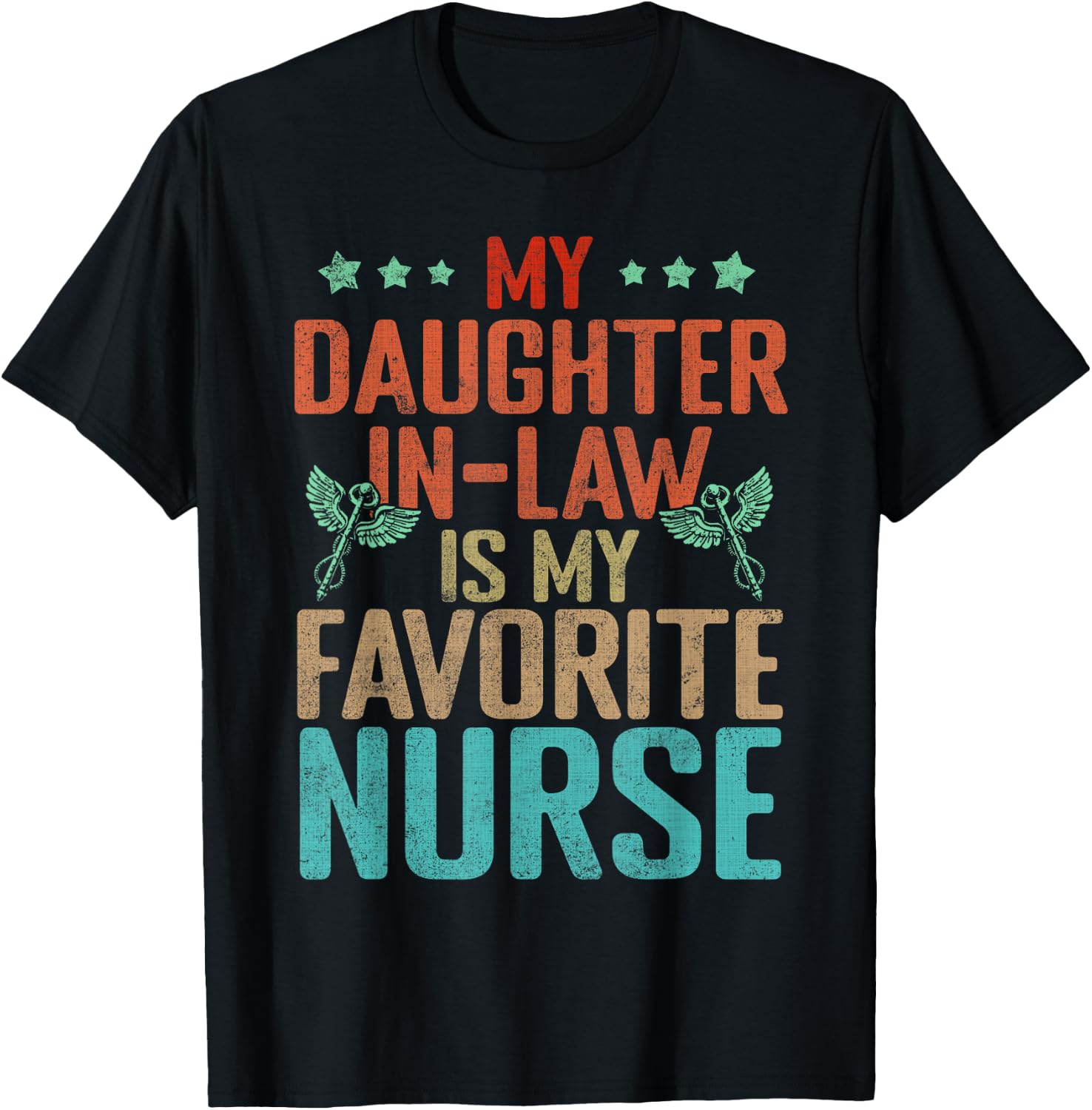 My Daughter In Law Is My Favorite Nurse Family Humor Retro T-Shirt - T-Shirt | Black