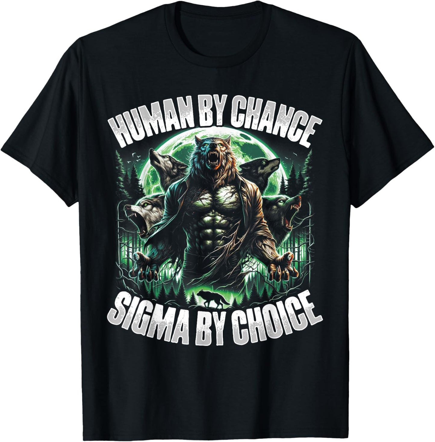 Human By Chance Alpha By Choice Wolf Male Werwolf Meme Men T-Shirt - T-Shirt | Black