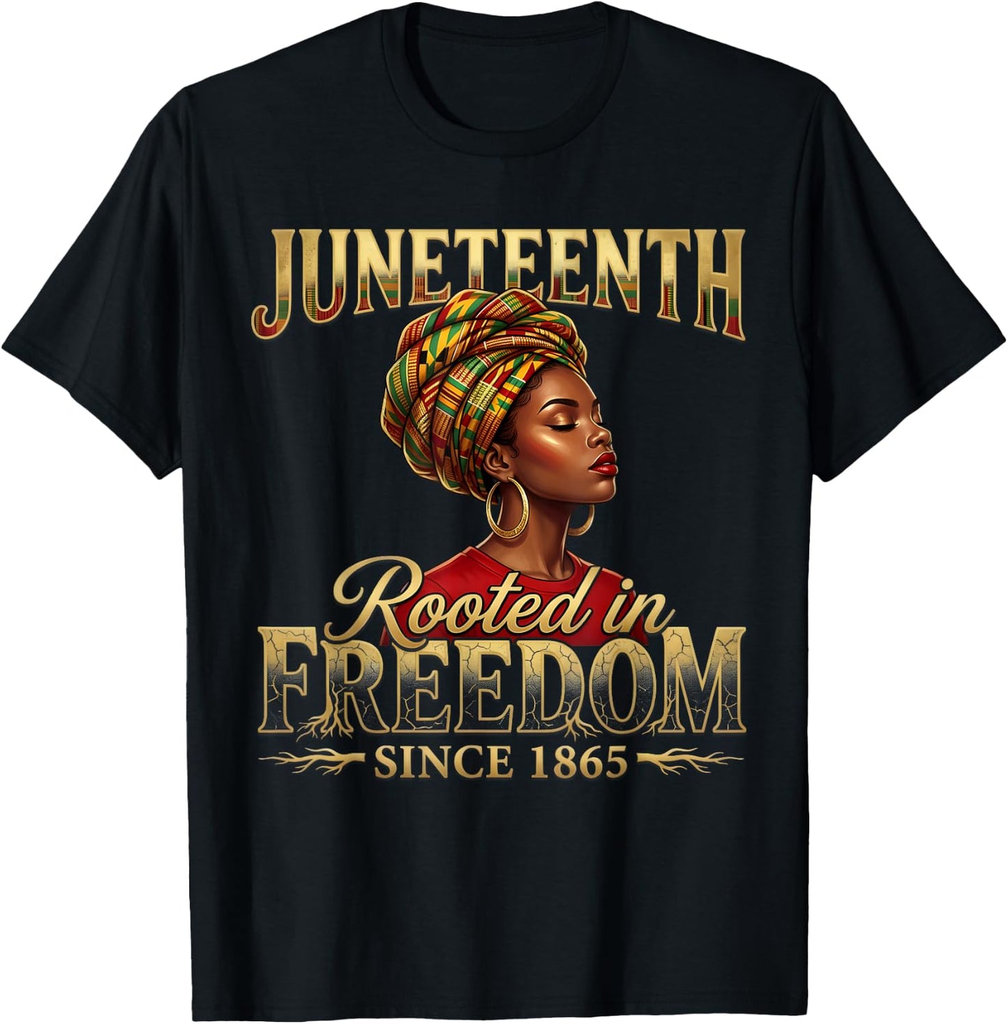 Juneteenth Black Women Rooted in Freedom Juneteenth T-Shirt - T-Shirt | Black