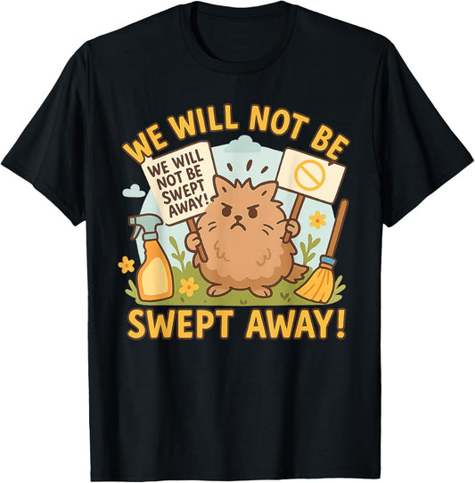Spring Cleaning Humor: Dust Bunny Protest Design T-Shirt - T-Shirt | Black