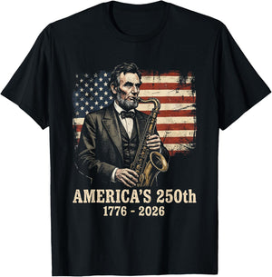 Abraham Lincoln Playing Sax 4th July 250th Anniversary T-Shirt - T-Shirt | Black