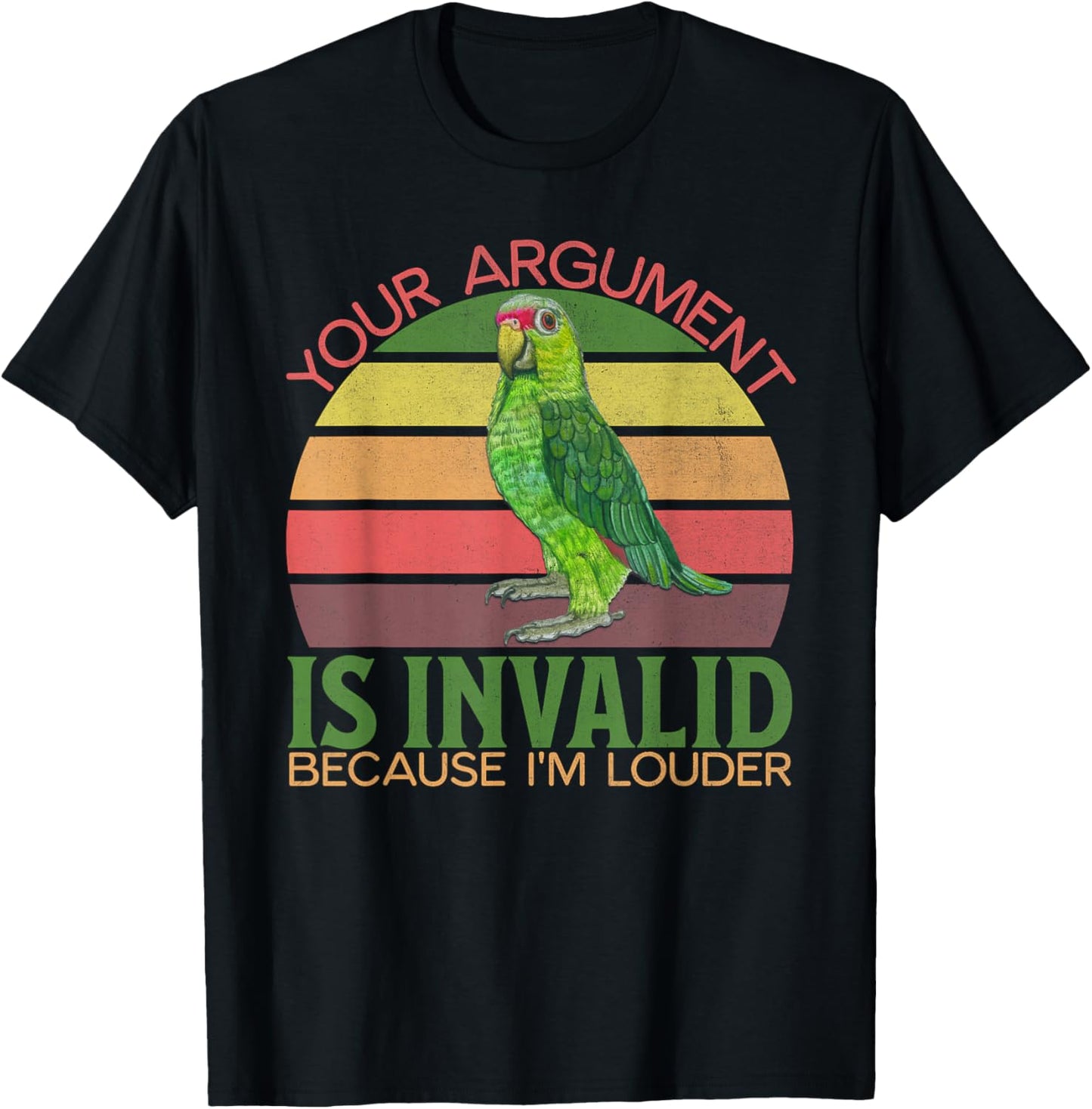 Funny Amazon Parrot, Your Argument Is Invalid, I'm Louder T-Shirt - T-Shirt | Black