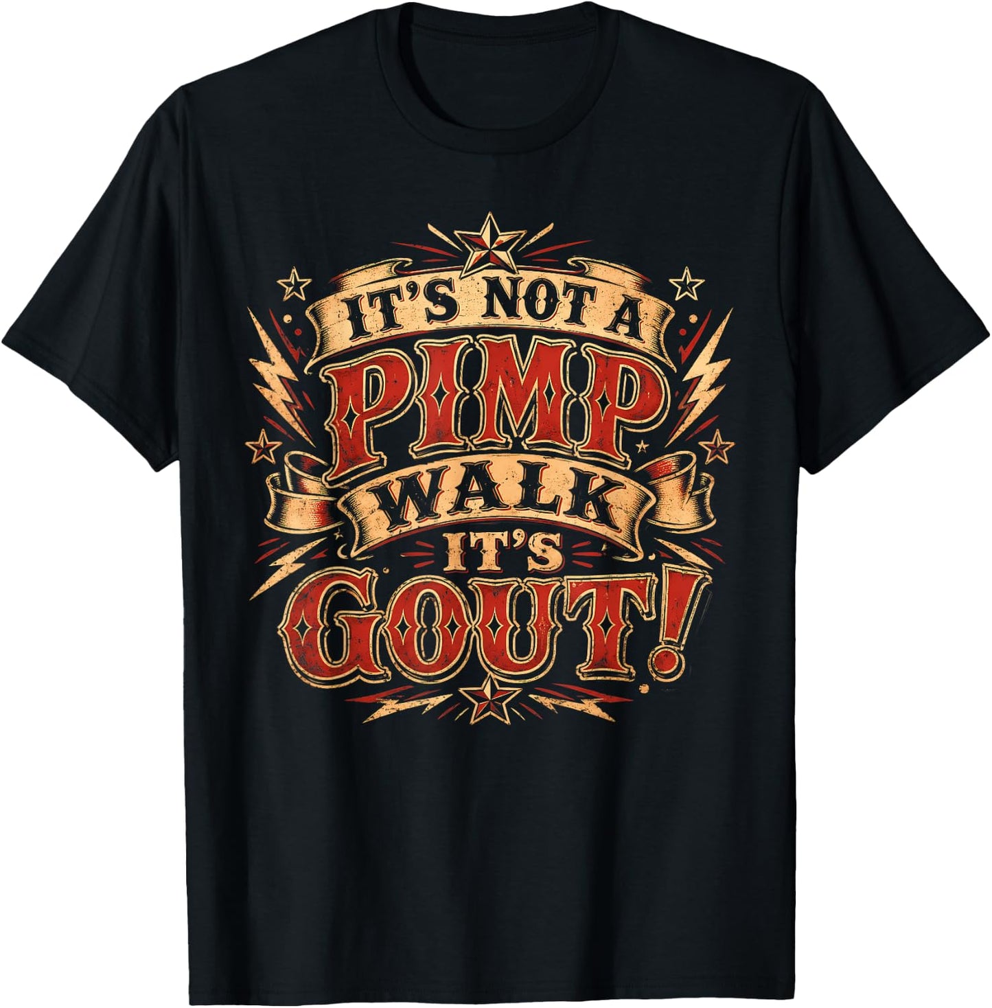 Funny Gout Saying It's Not A Pimp Walk Its Gout Joke Humor T-Shirt - T-Shirt | Black