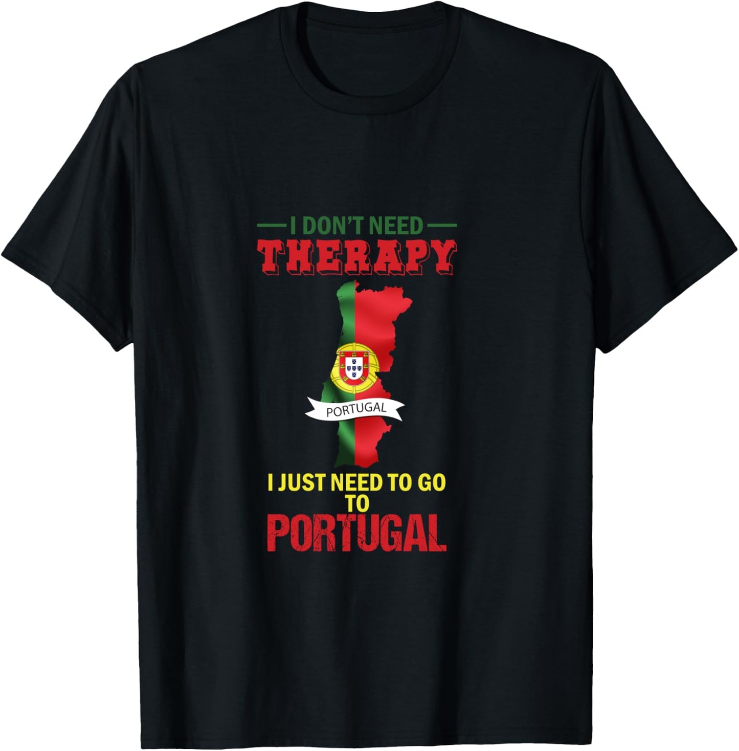 I Don't Need Therapy I Just Need Go Portugal Manche Longue T-Shirt - T-Shirt | Black
