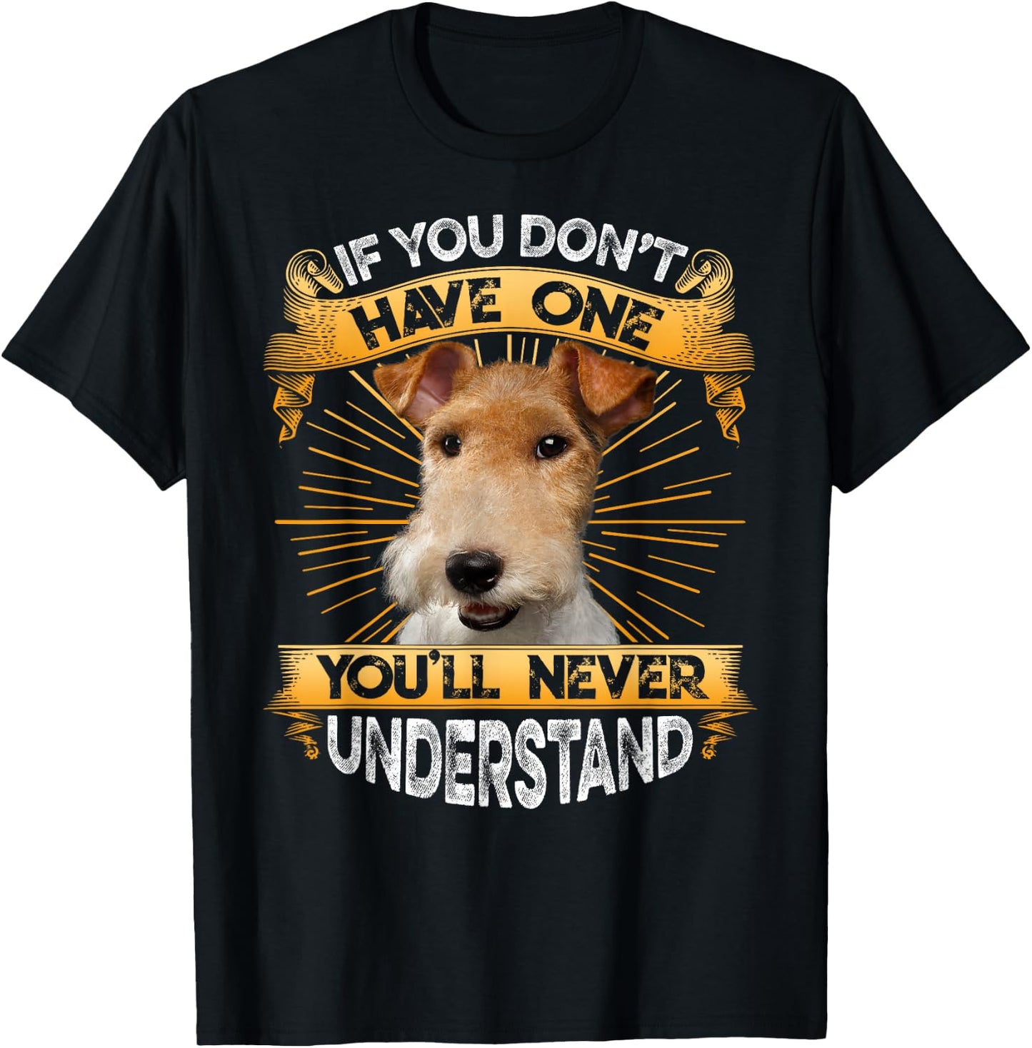 If You Don't Have One Wire Fox Terrier Funny T-Shirt - T-Shirt | Black