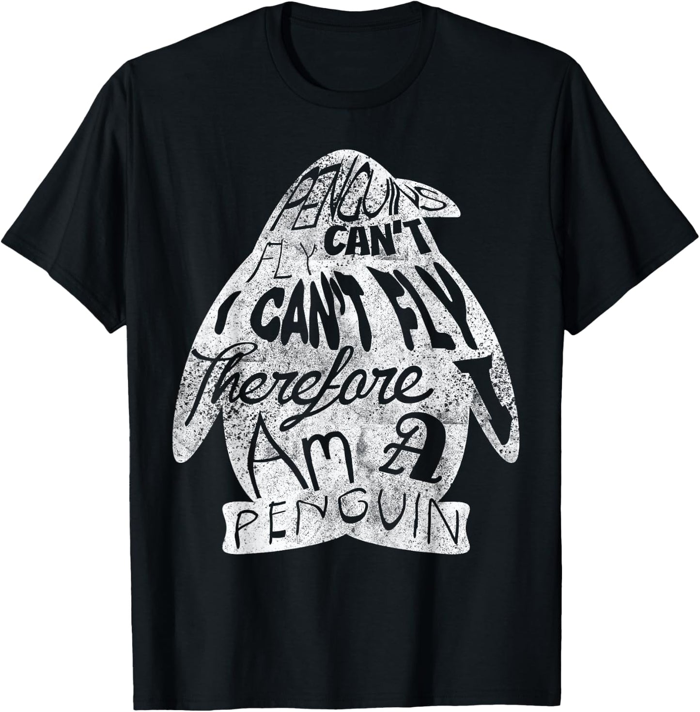 Penguins Can Not Fly, I Can Not Fly I Am A Penguin T-Shirt - T-Shirt | Black