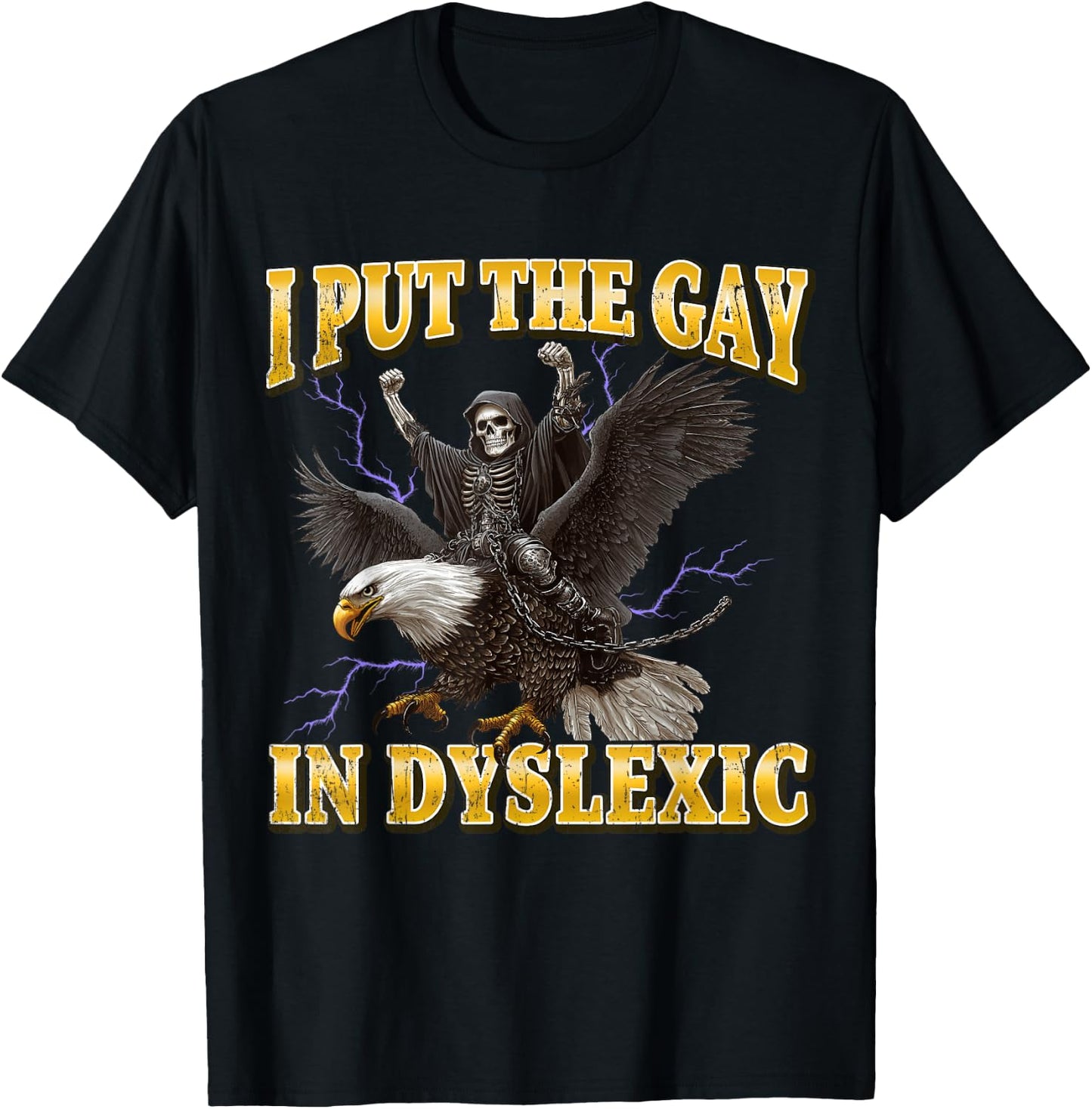 I Put The Gay In Dyslexic Lustiges Hartes Skelett Meme T-Shirt - T-Shirt | Black