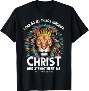 I Can Do Things Through Christ Philippians 413 Lion Faith T-Shirt - T-Shirt | Black