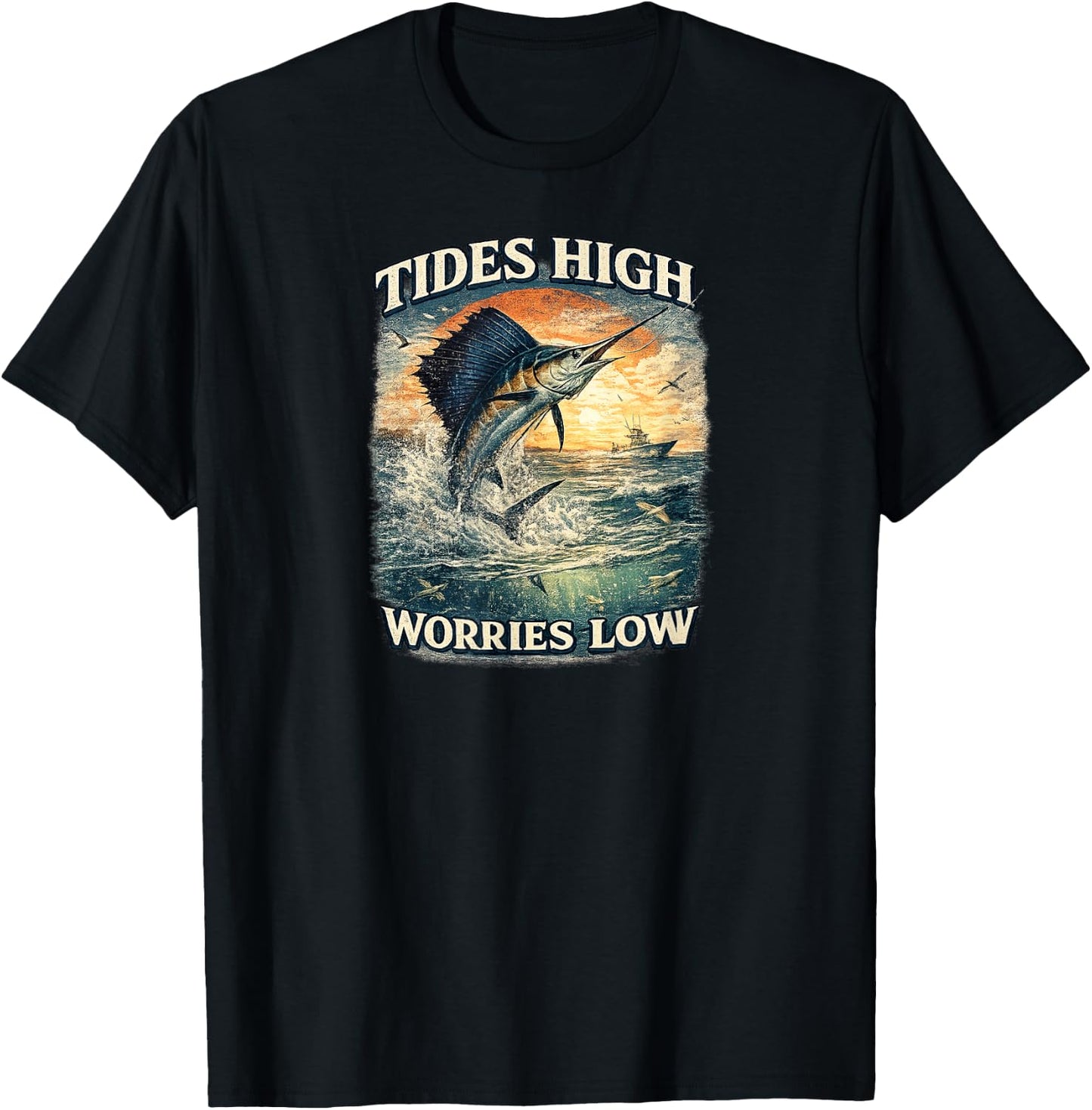 Tides High Worries Low Sailfish Fishing T-Shirt - T-Shirt | Black