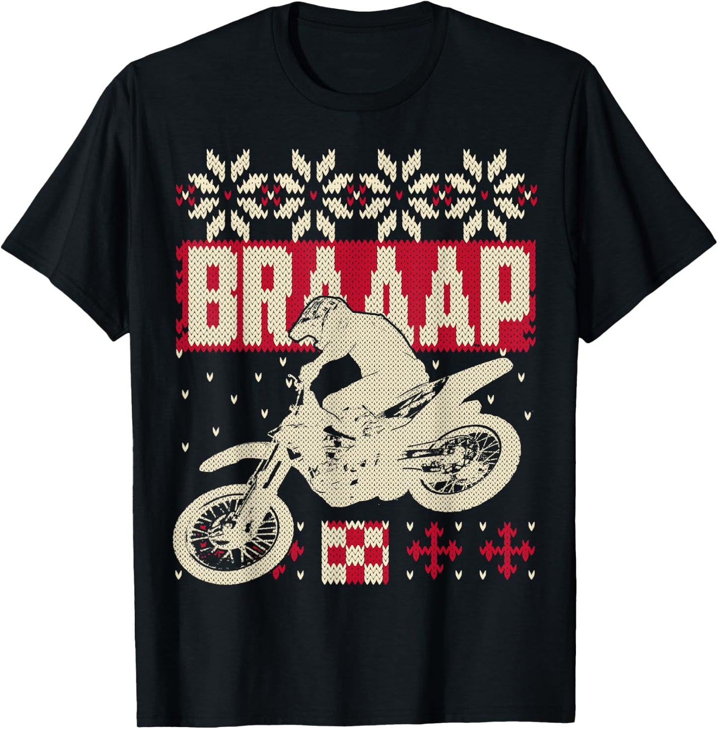 Brap Braaap Ugly Motocross Christmas Sweater Style Shirt T-Shirt - T-Shirt | Black