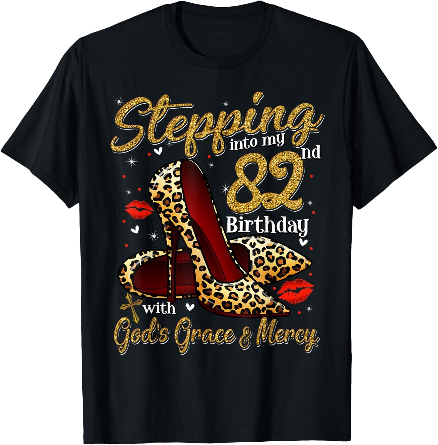 High Heels Stepping Into My 82nd Birthday 82 and Fabulous T-Shirt - T-Shirt | Black