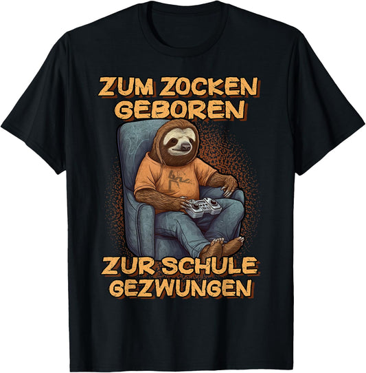 Gamer Computer with German Text "Zum Zocken geboren zur Schule gezwungen, black T-Shirt - T-Shirt | Black