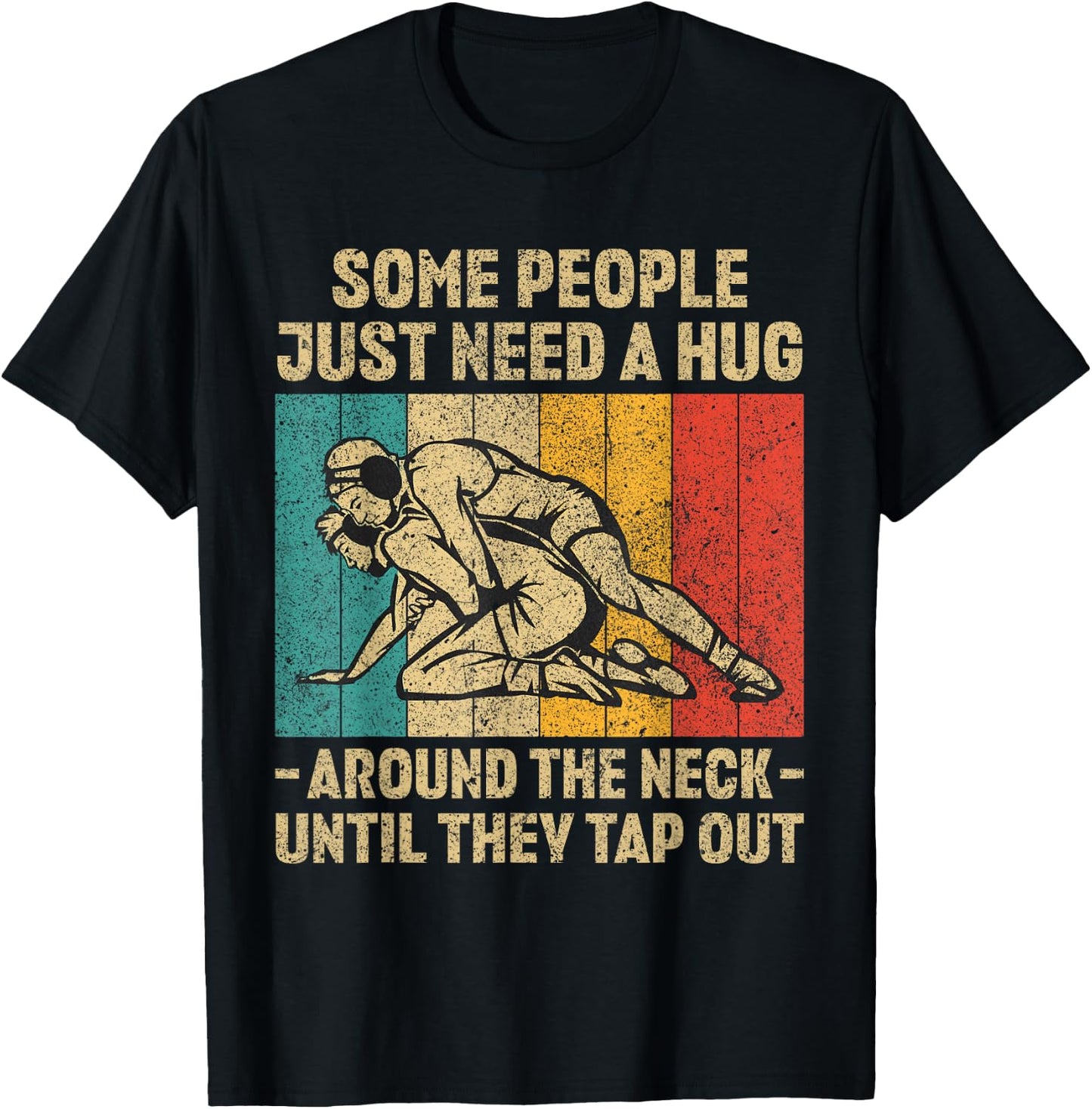 Some People Just Need A Hug Vintage Wrestling Wrestler T-Shirt - T-Shirt | Black