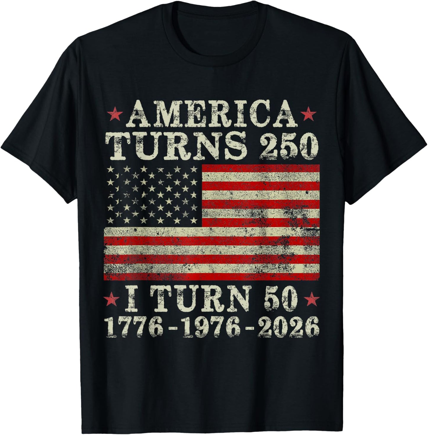 Funny America Turns 250 I Turn 50 1976 50th Birthday T-Shirt - T-Shirt | Black