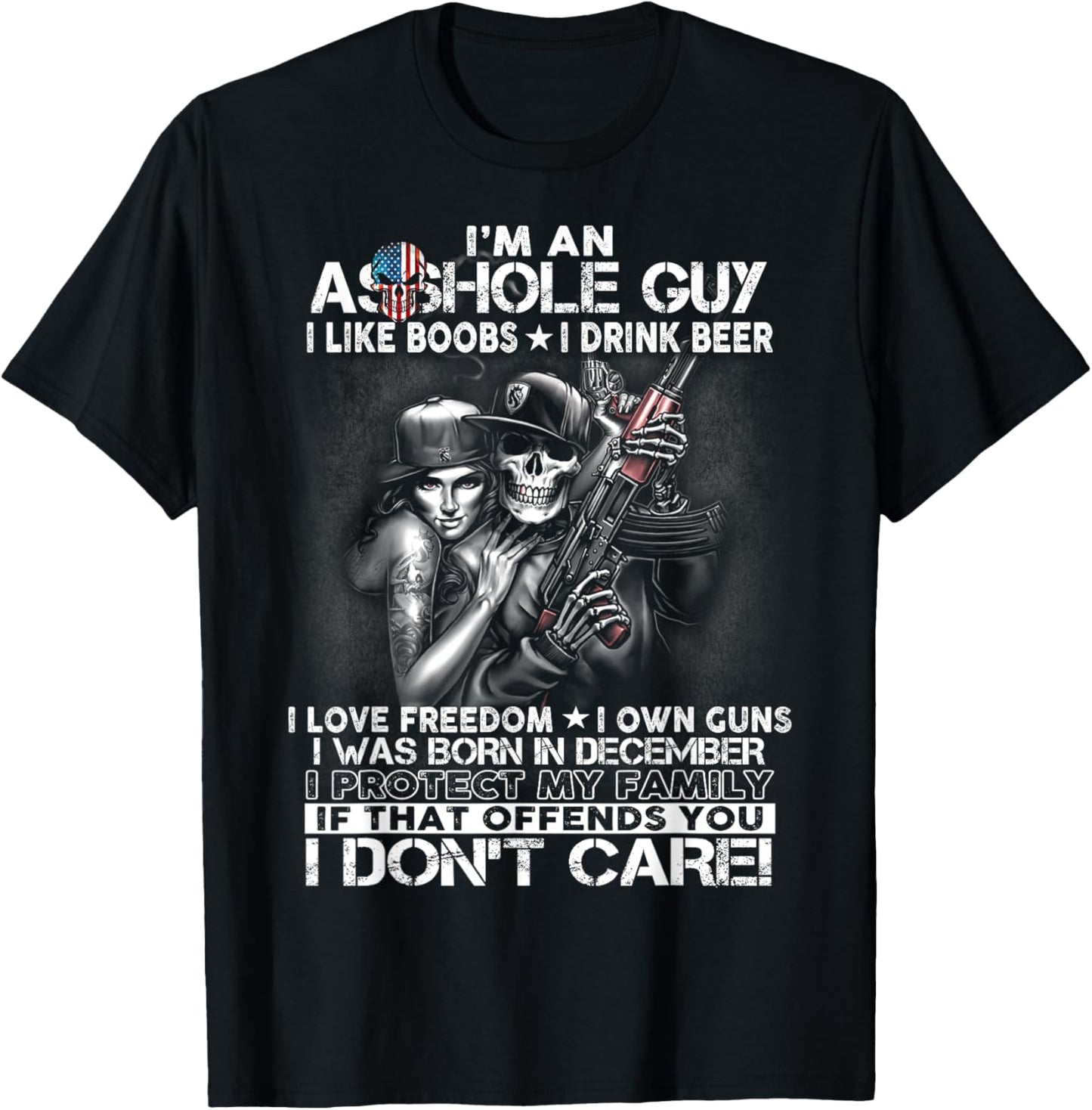 I'm an asshole guy love freedom guns born in December T-Shirt - T-Shirt | Black