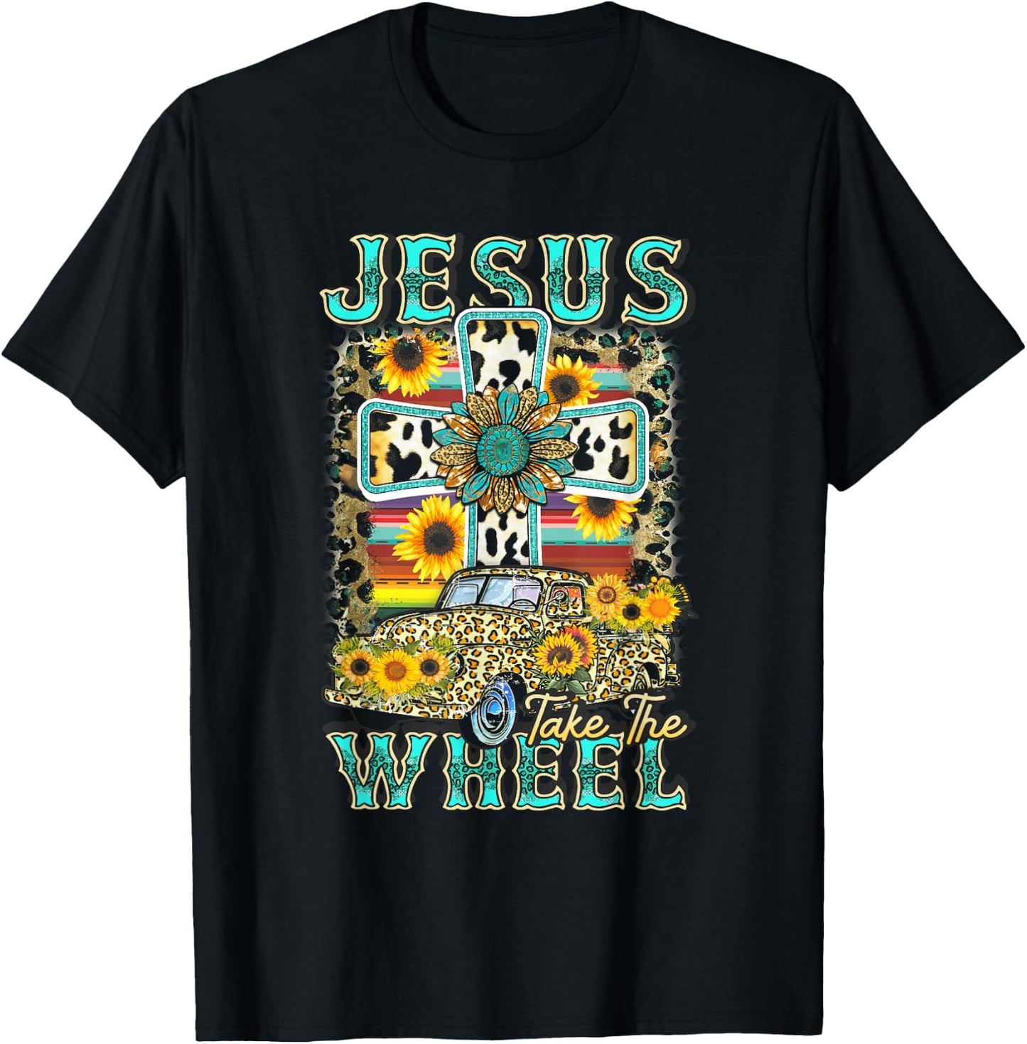 Sunflower Jesus Take The Wheel Christian Leopard Faith Cross T-Shirt - T-Shirt | Black