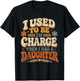 I Used to Be in Charge Daughter Parent Humor T-Shirt - T-Shirt | Black