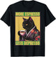 Cat More Espresso Less Depresso Women T-Shirt - T-Shirt | Black