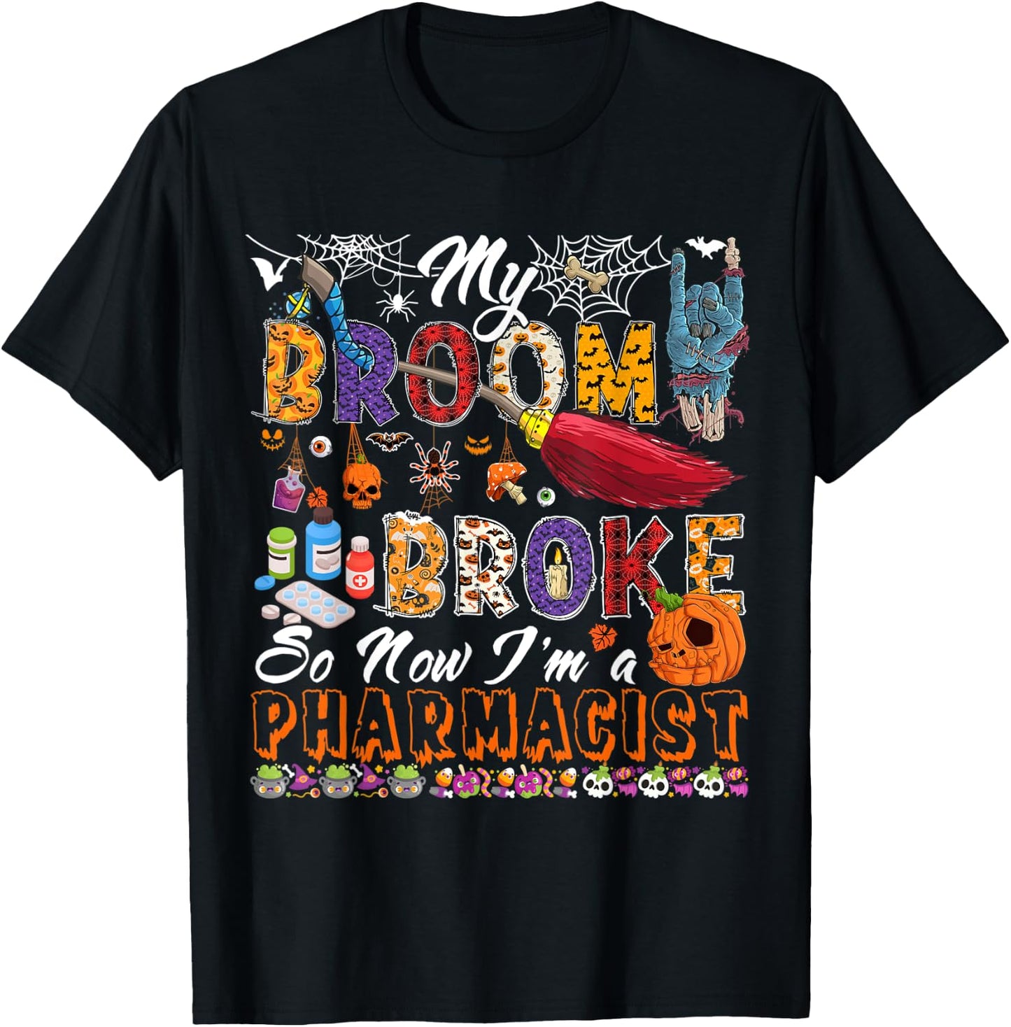 My Broom Broke Now I'm A Pharmacist Halloween Costume Witch T-Shirt - T-Shirt | Black
