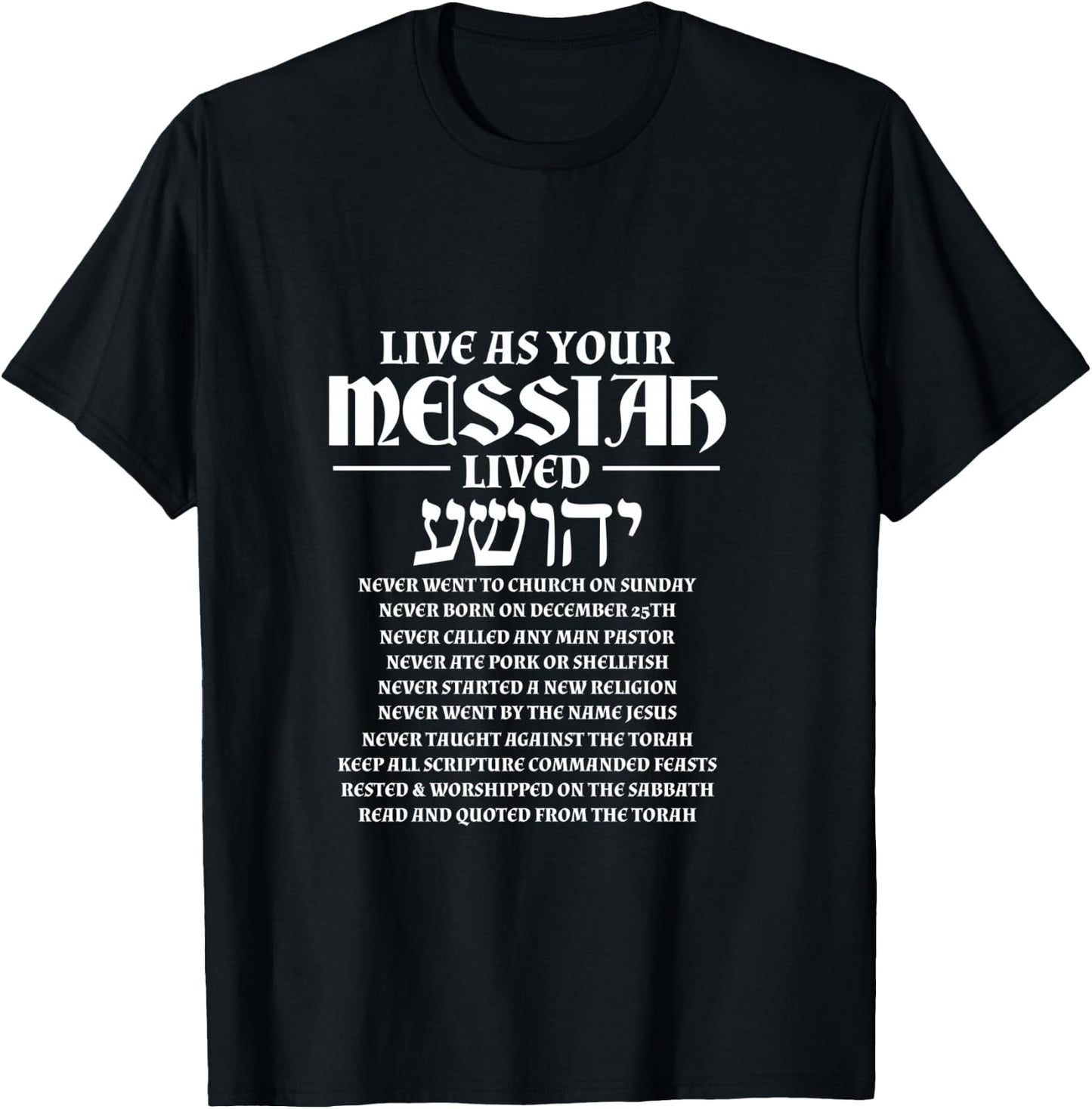 Jewish Israelite Live As Your Messiah Lived Hebrew T-Shirt - T-Shirt | Black