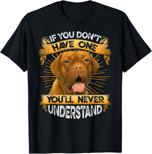 If You Don't Have One Dogue De Bordeaux Funny T-Shirt - T-Shirt | Black