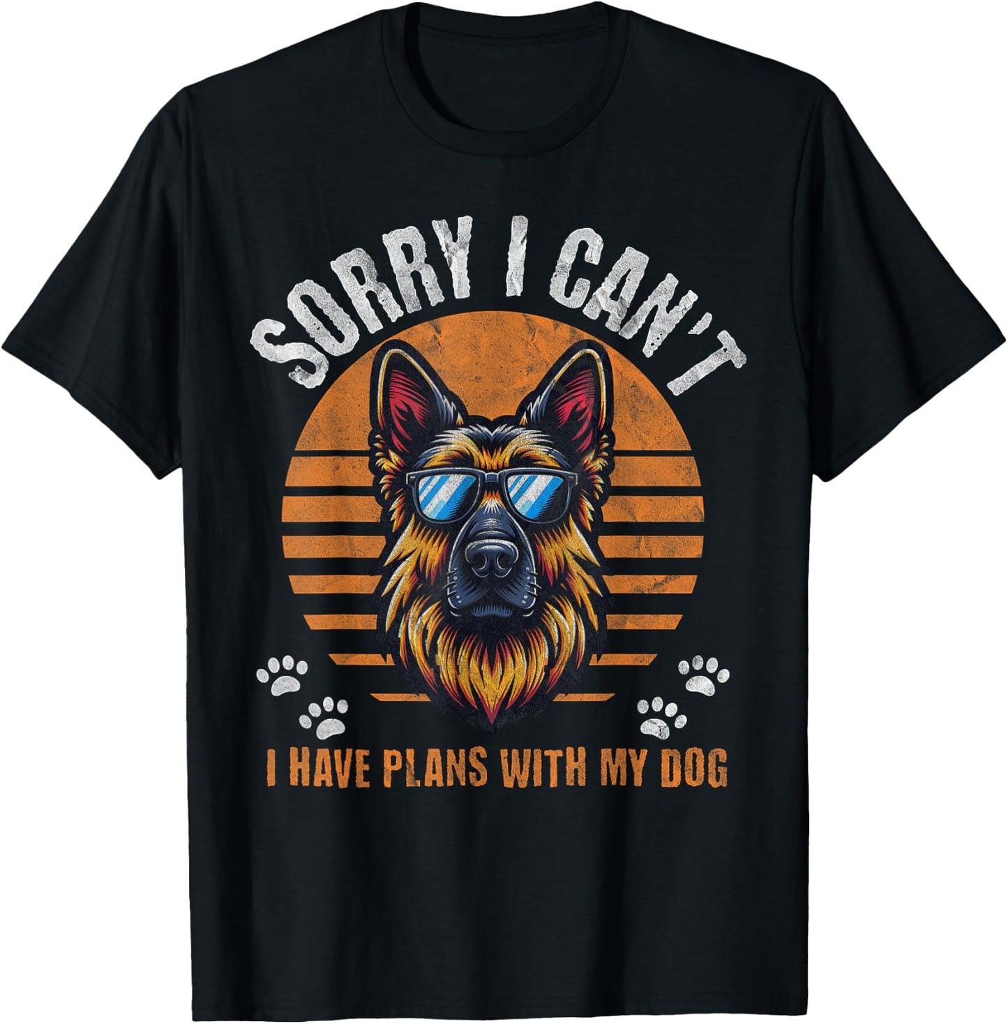 Sorry I Cant I Have Plans With My German Shepherd Funny GSD T-Shirt - T-Shirt | Black