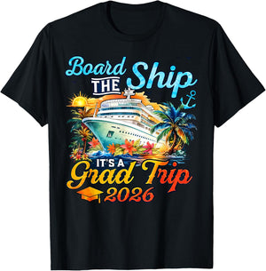 Board The Ship It's Graduation Trip 2026 Senior Cruise Party T-Shirt - T-Shirt | Black