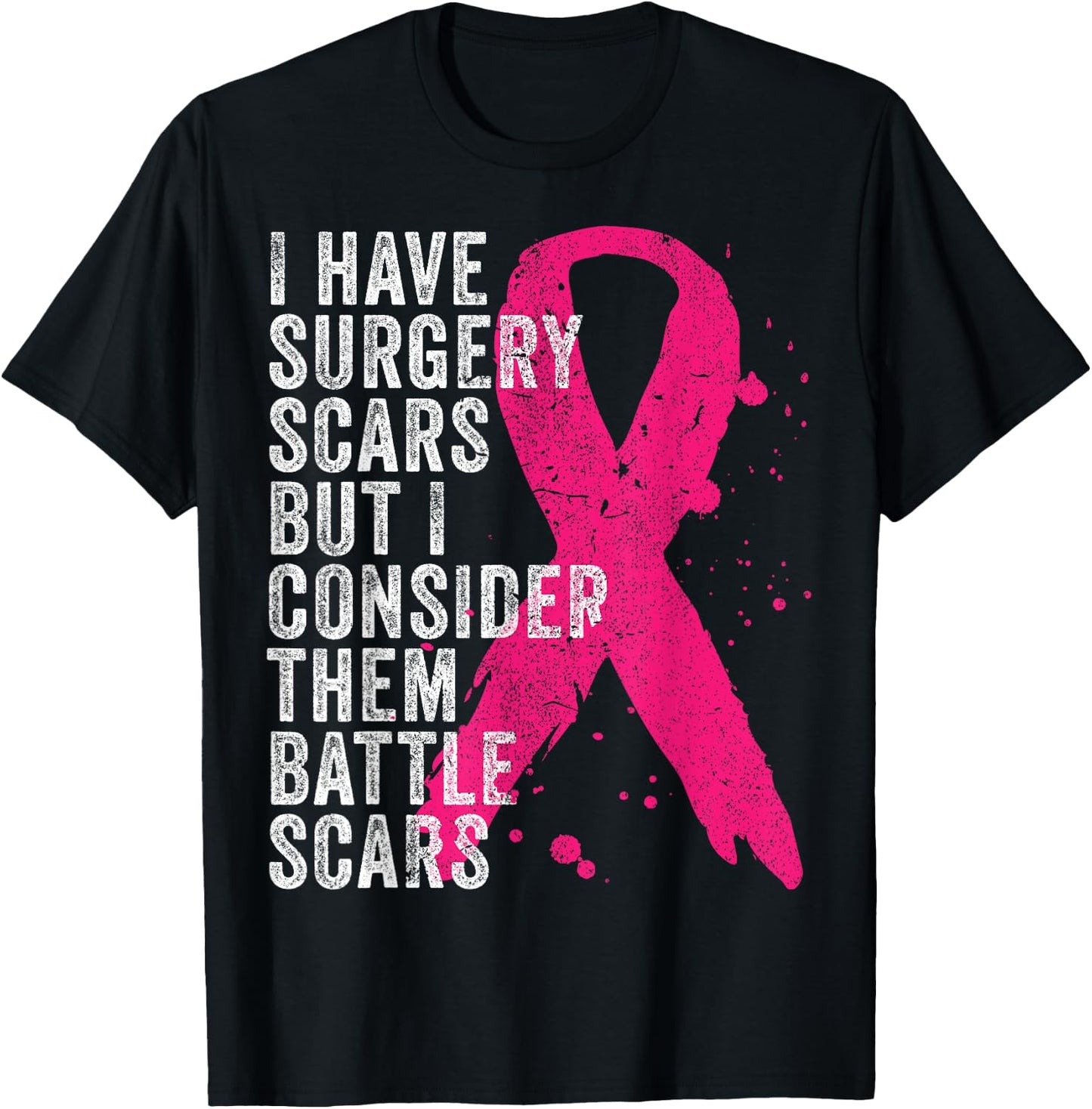 Surgery Battle Scars Breast Cancer Awareness Shirt T-Shirt - T-Shirt | Black