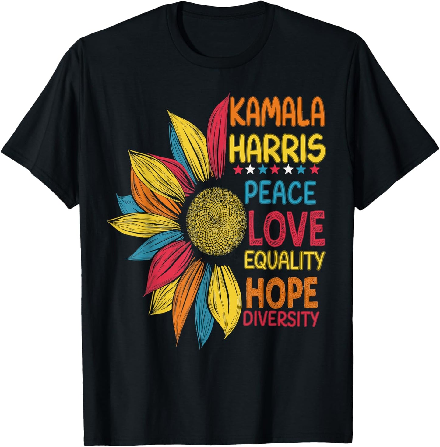 Colorful Peace Love Equality Hope Diversity, Kamala Harris T-Shirt - T-Shirt | Black