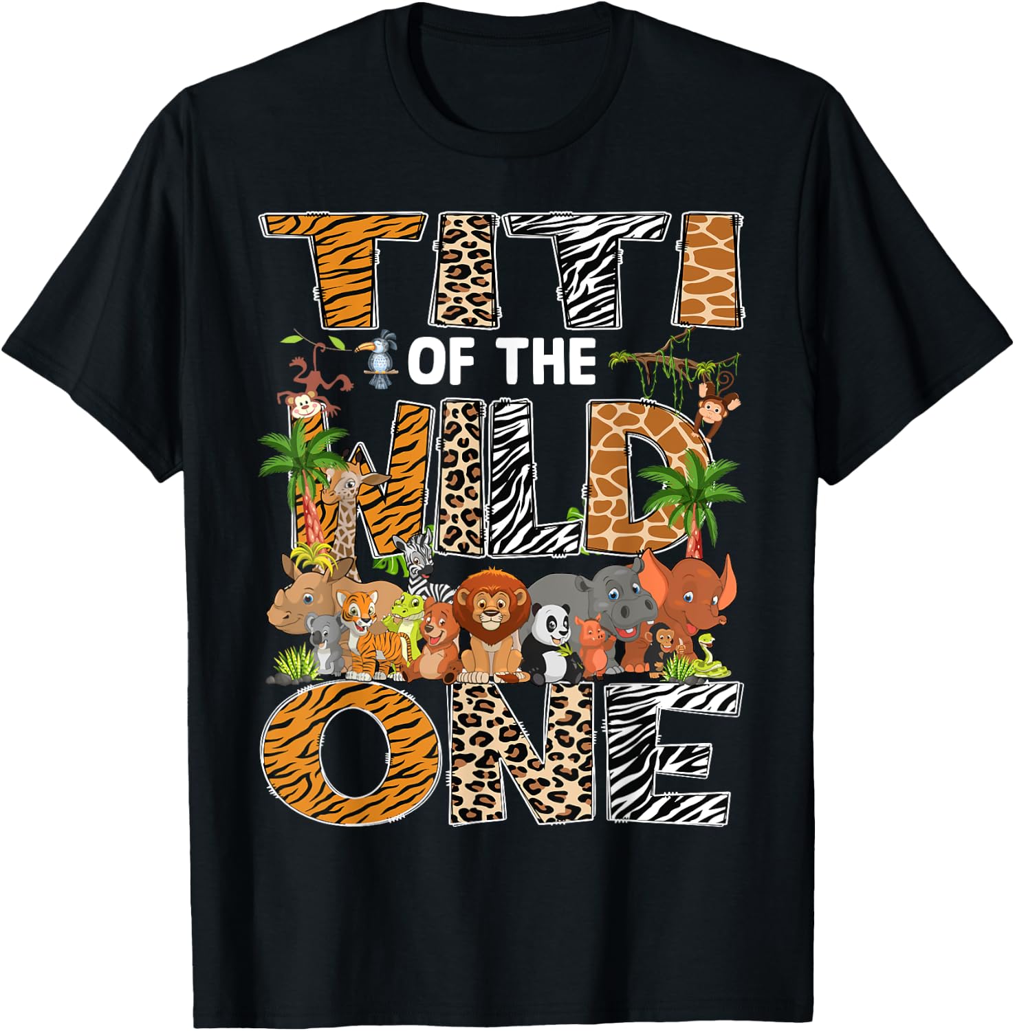 Titi Of The Wild One Safari Zoo Animal 1St Birthday T-Shirt - T-Shirt | Black