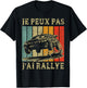 Je Peux Pas J'ai Rallye vintage Rallye Racing Car , Black, S T-Shirt - T-Shirt | Black