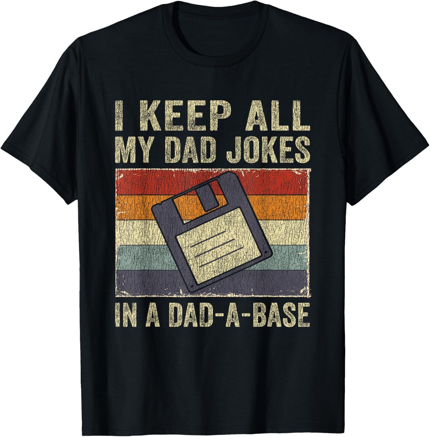 I Keep All My Dad Jokes In A Dad-A-Base Vintage Father Dad T-Shirt - T-Shirt | Black