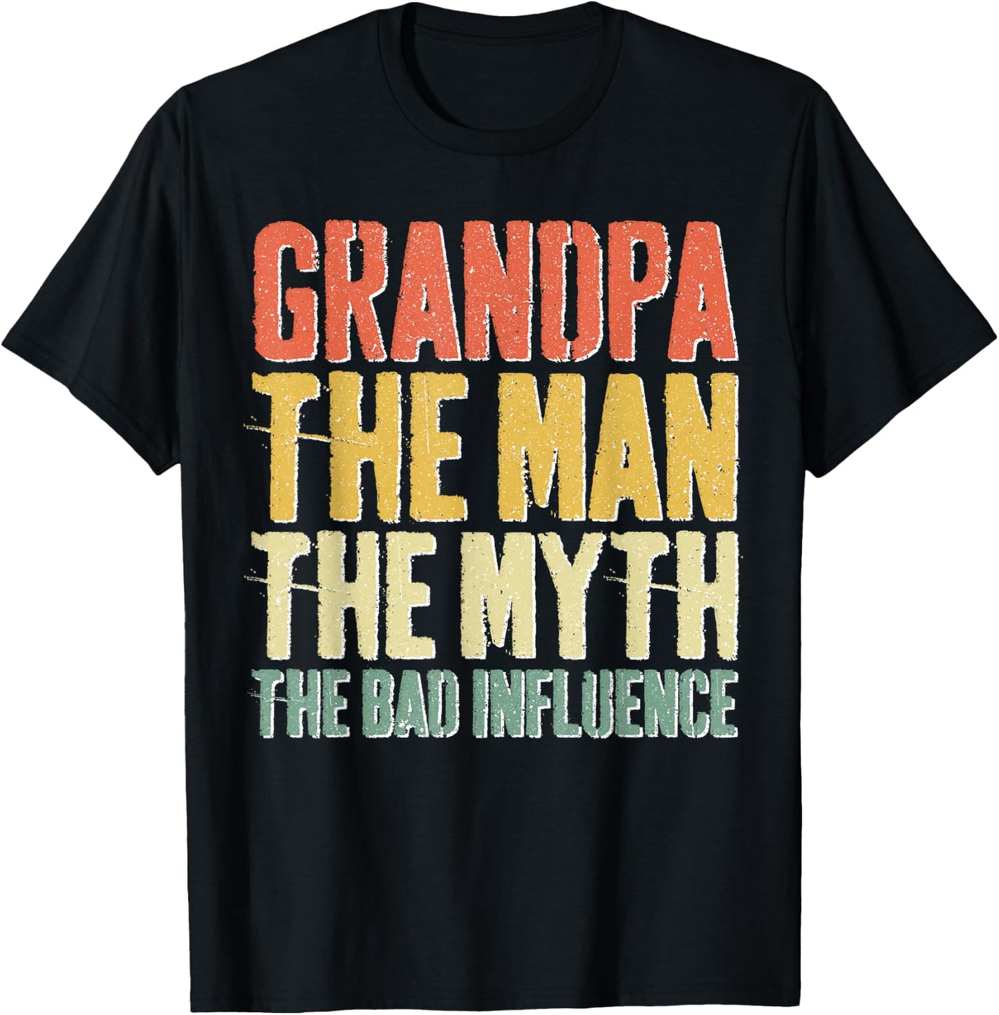 Grandpa The Man The Myth The Bad Influence Shirt Fathers Day T-Shirt - T-Shirt | Black