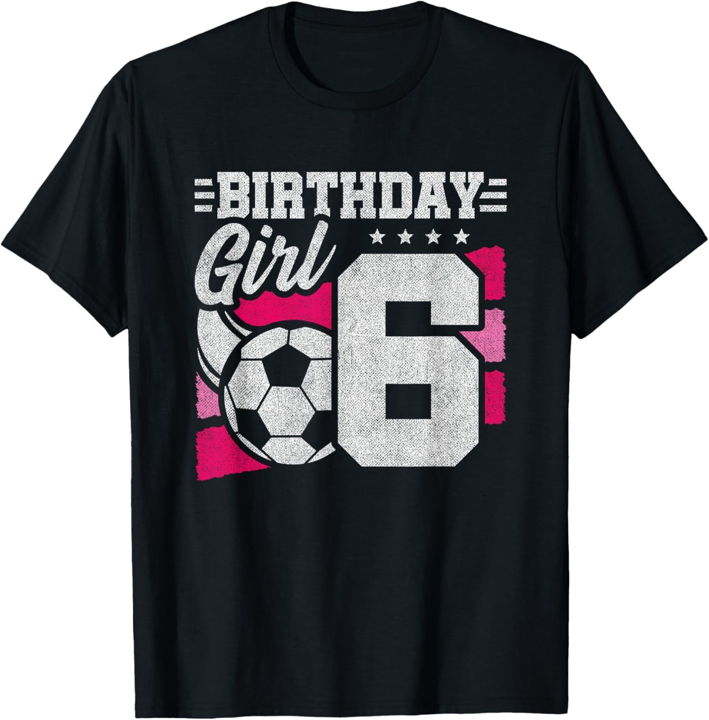 6 Year Old Girl Birthday Soccer Party - Girls 6th Birthday T-Shirt - T-Shirt | Black