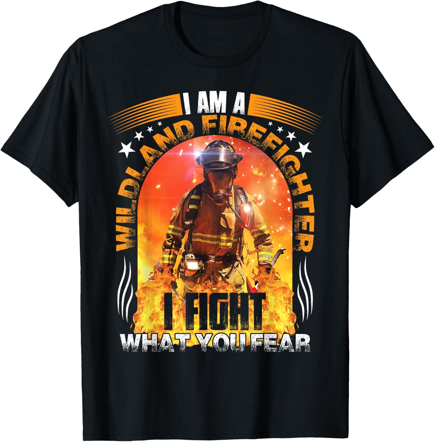 I Am A Wildland Firefighter T-Shirt - T-Shirt | Black