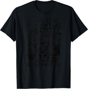 It's Ok If You Don't Like Baseball It's A Smart People Sport T-Shirt - T-Shirt | Black