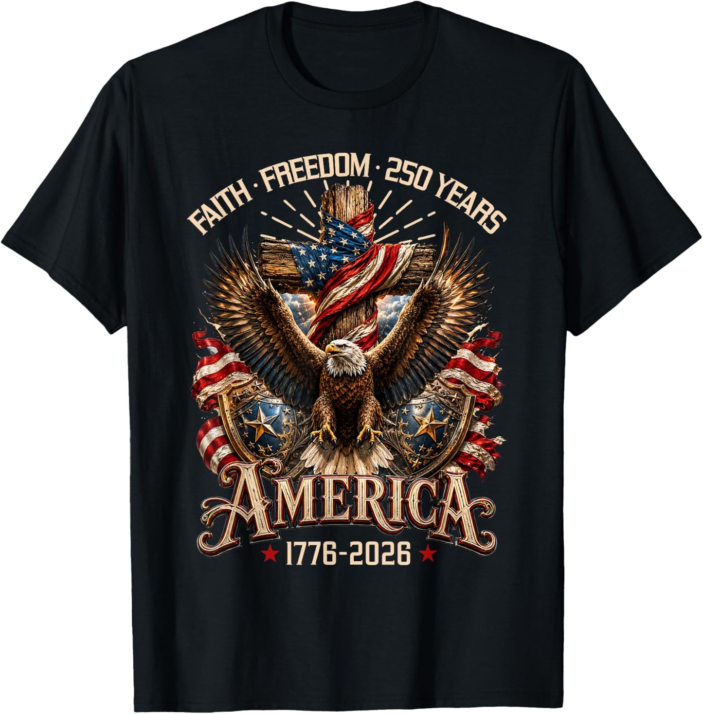Faith Freedom 250 Years Christian Cross Eagle 4th of July T-Shirt - T-Shirt | Black