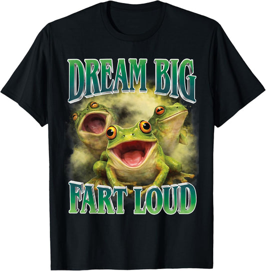 Funny Frog Dream Big Fart Loud Retro 90s Meme Sarcastic T-Shirt - T-Shirt | Black