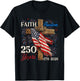 250 Years Faith Freedom Christian Patriotic USA 4th of July T-Shirt - T-Shirt | Black