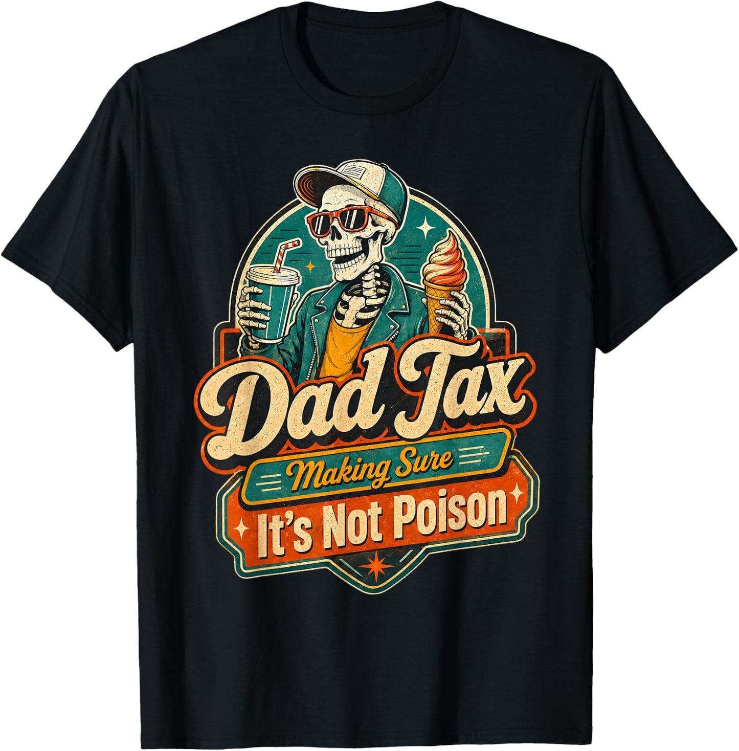 dad Tax Making Sure It's not Poisoned T-Shirt - T-Shirt | Black