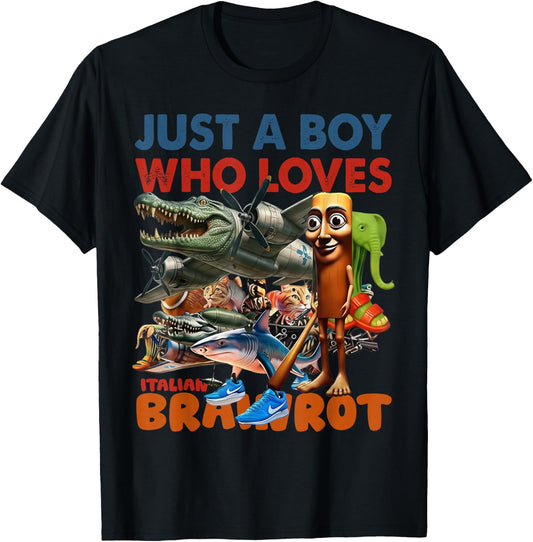 Just A Boy Who Loves Italian Brainrot Meme Boys Kids T-Shirt - T-Shirt | Black