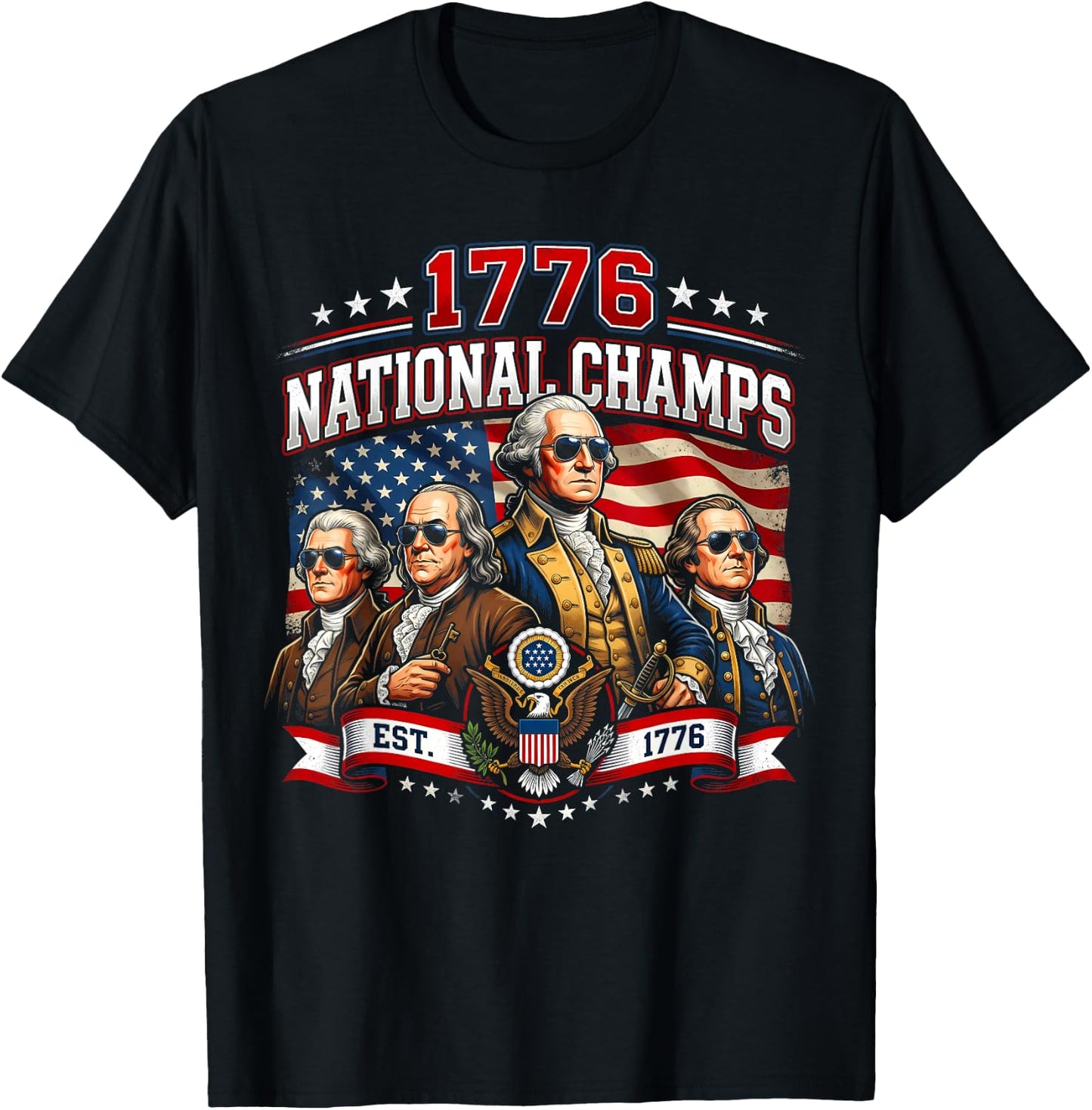 1776 National Champs Presidents USA American 4th of July T-Shirt - T-Shirt | Black
