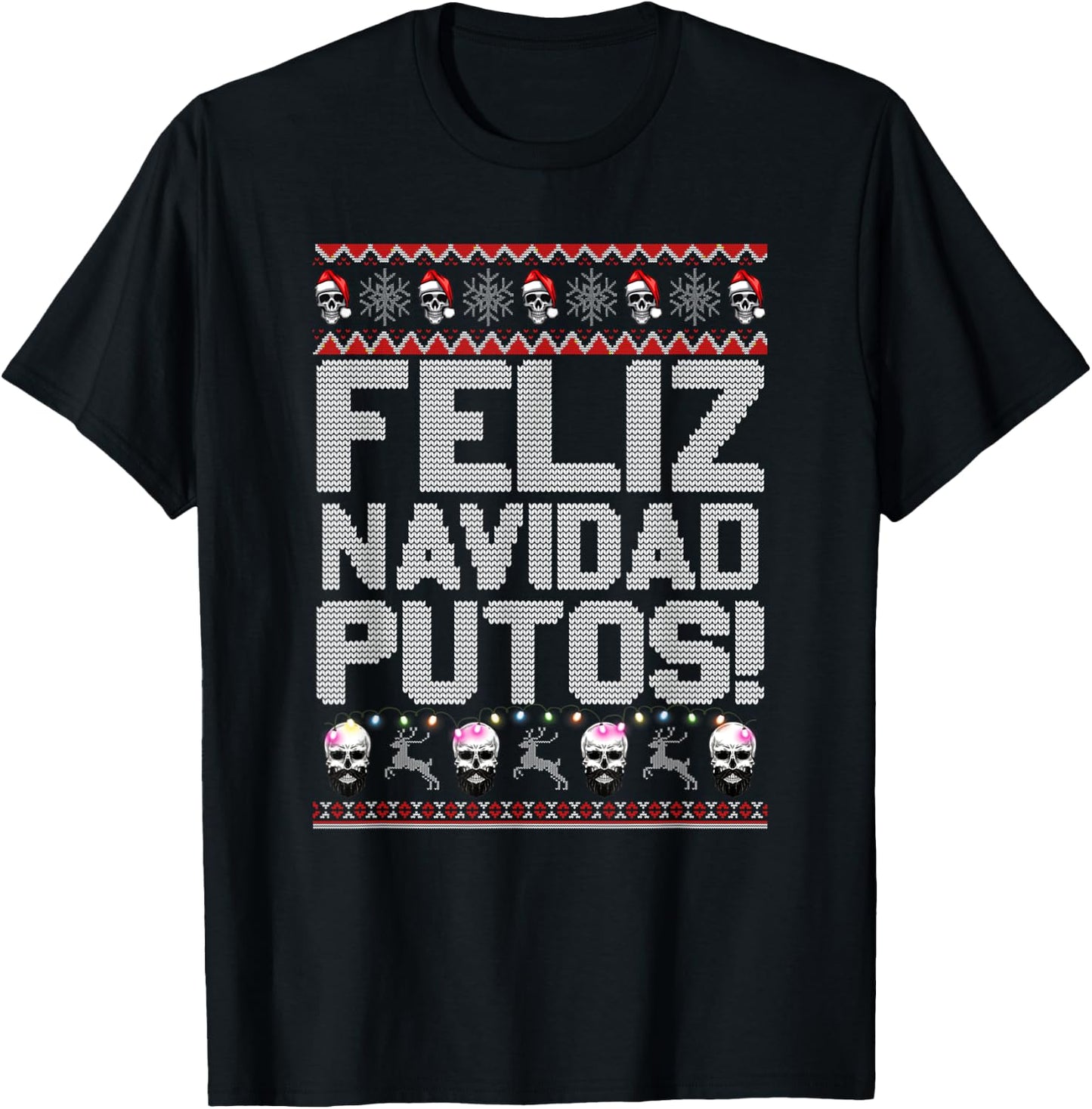 Feliz Navidad Putos Funny Mexican Ugly Xmas Party T-Shirt - T-Shirt | Black