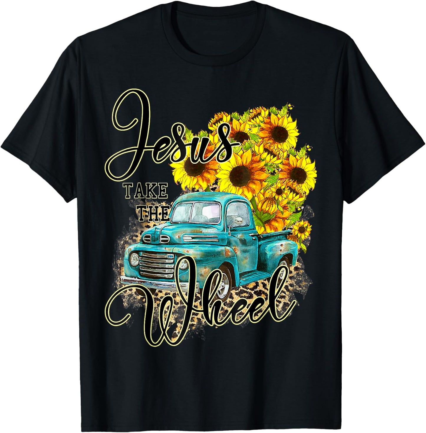 Sunflower Jesus Take The Wheel Christian Gift Leopard Print T-Shirt - T-Shirt | Black