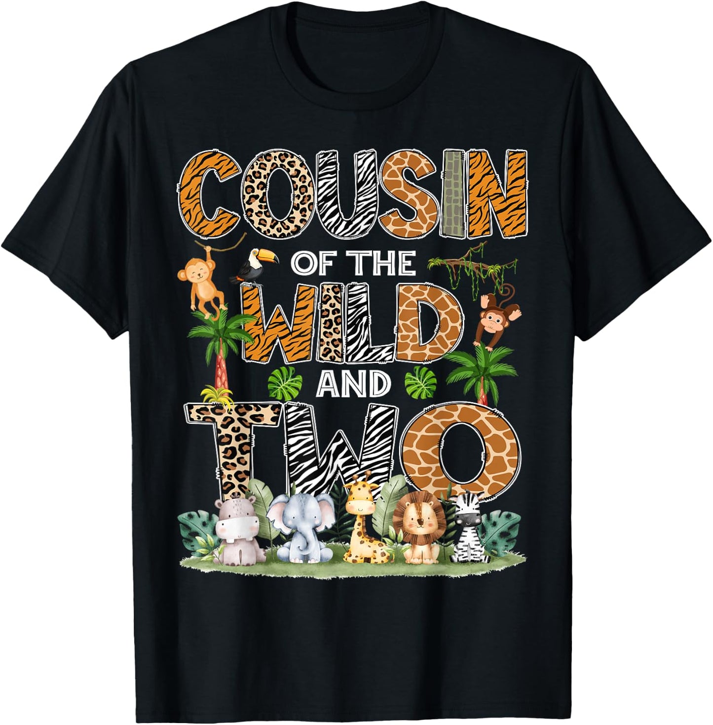 Cousin Of The Wild And Two Zoo Safari Jungle Birthday T-Shirt - T-Shirt | Black