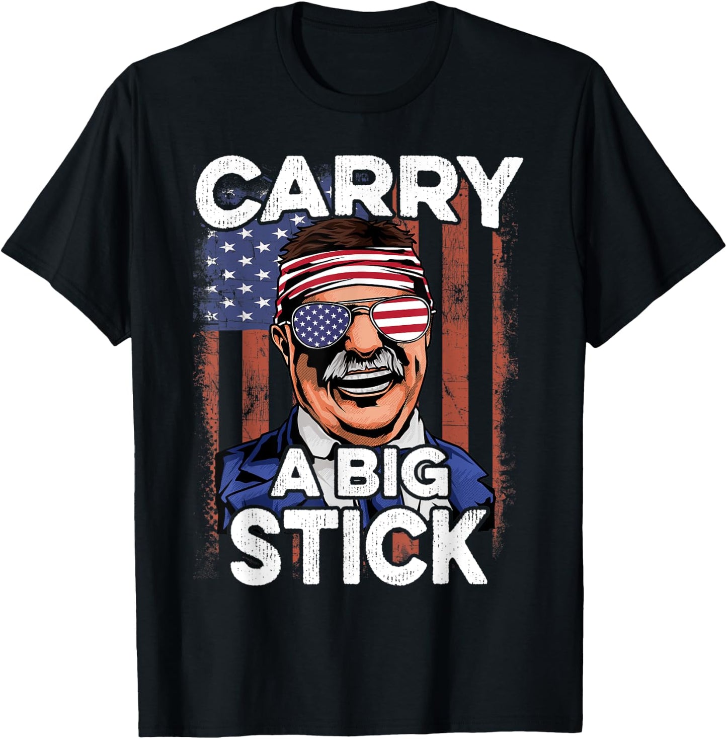 Teddy Roosevelt T Shirt 4th of July USA Flag Shirt Big Stick T-Shirt - T-Shirt | Black