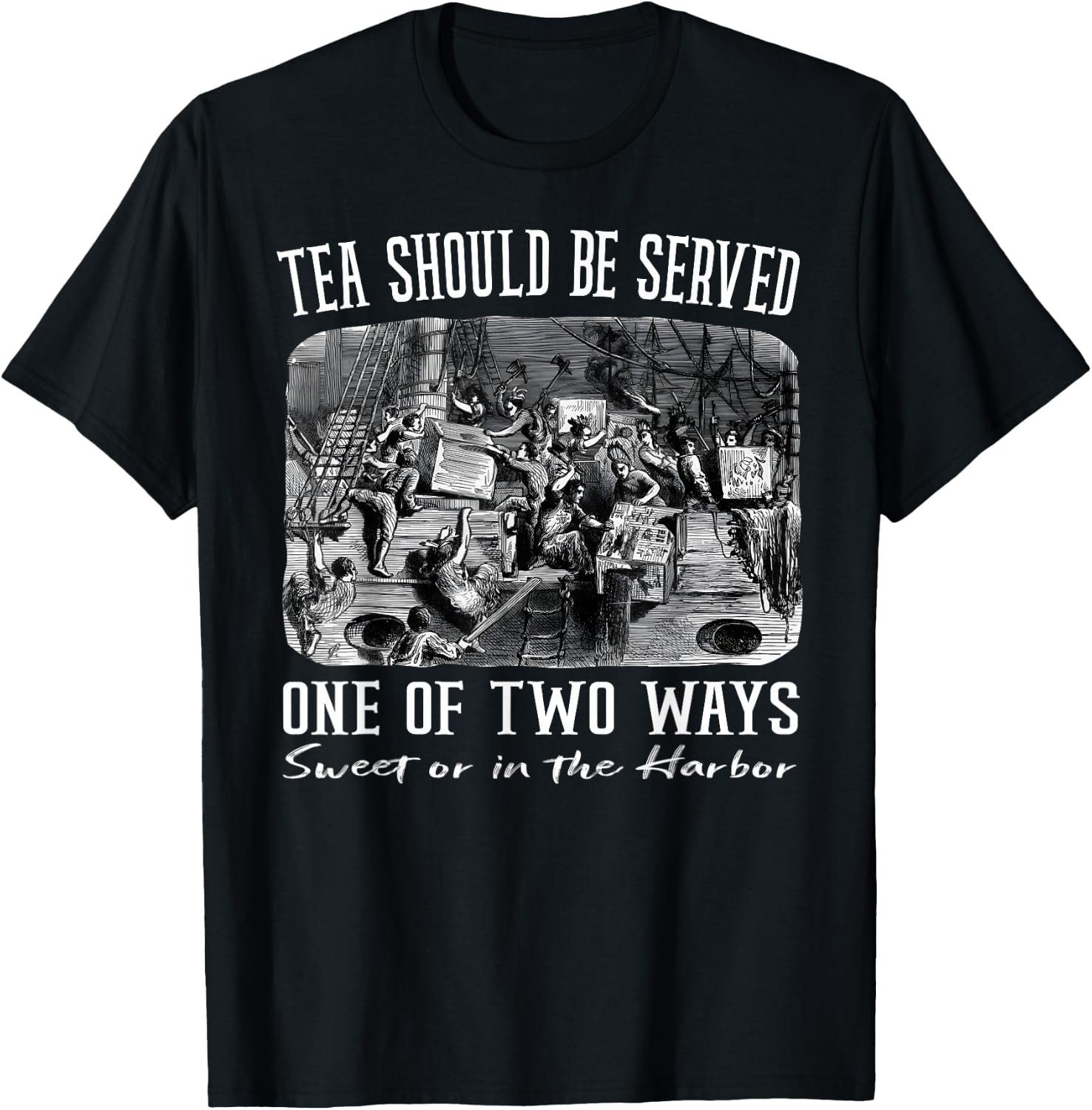 Tea Should Be Served One of Two Ways T-Shirt - T-Shirt | Black