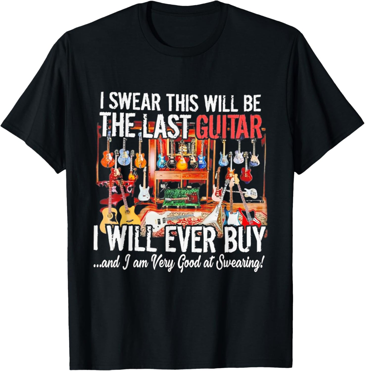 Funny I Swear This Will Be The Last Guitar Guitar Lover T-Shirt - T-Shirt | Black