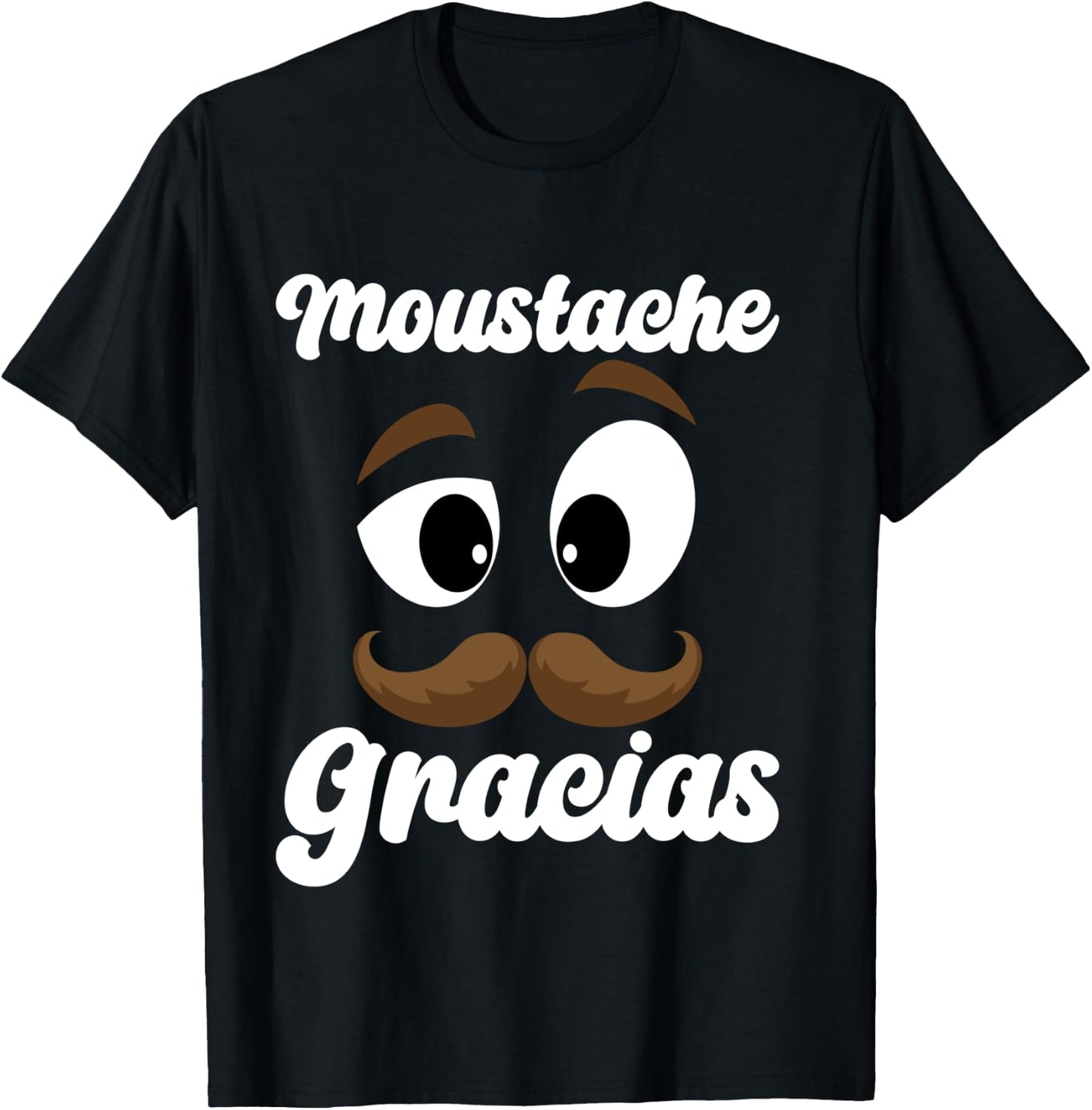 Moustache Gracias | Funny Mexican Expression Message, Black, S T-Shirt - T-Shirt | Black